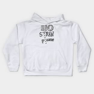 No Straw Please Kids Hoodie